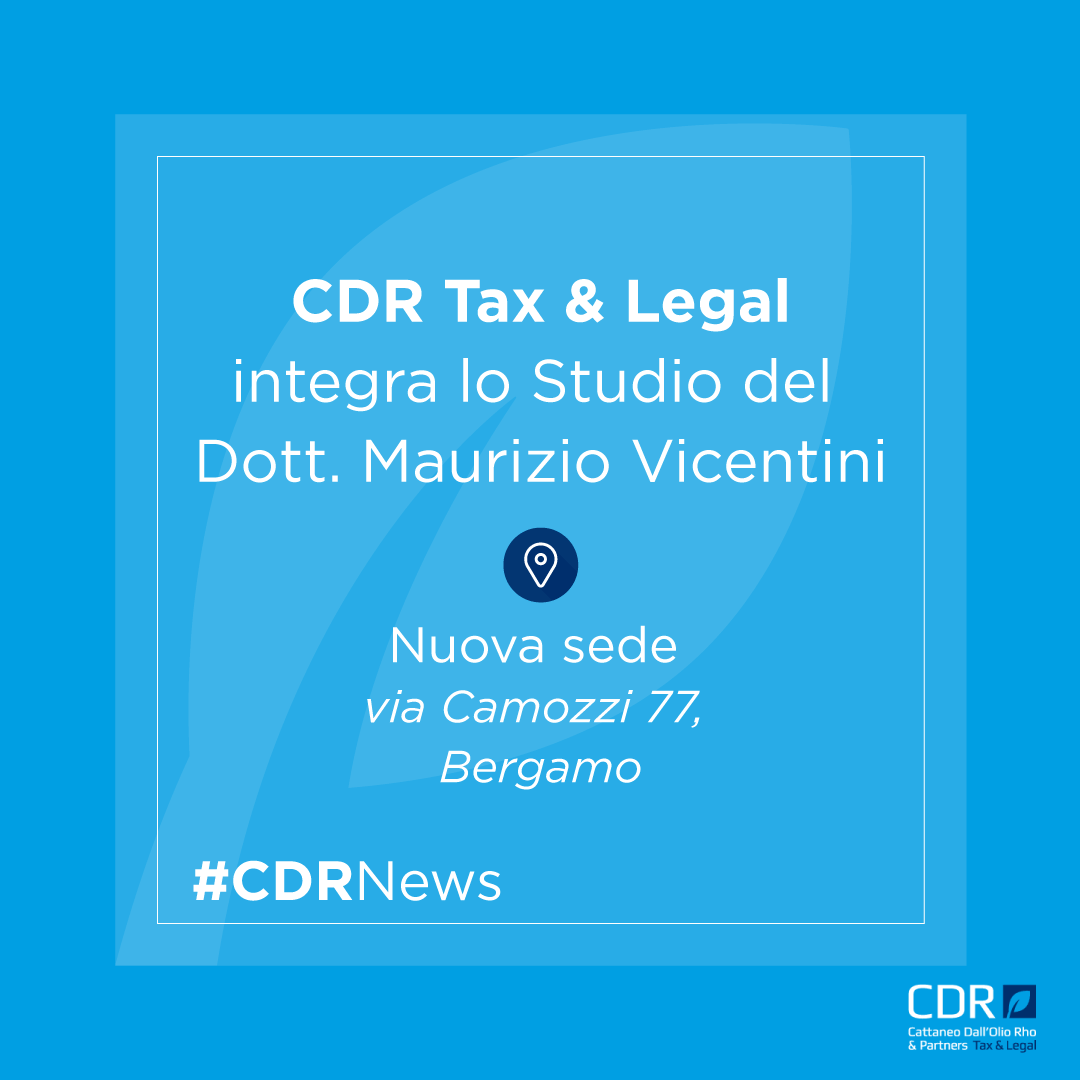 CDR Tax & Legal integra lo Studio del Dott. Maurizio Vicentini