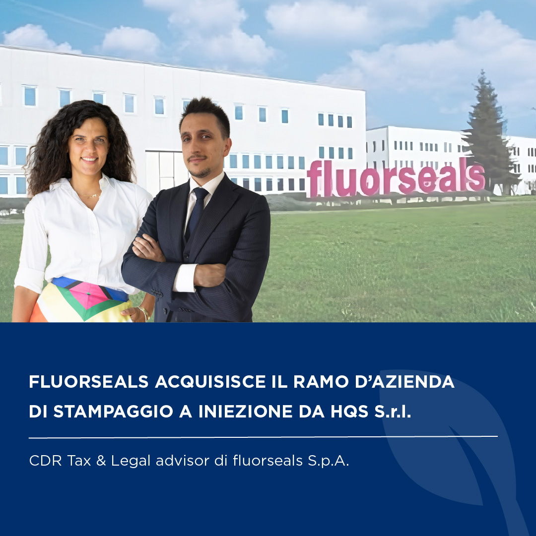 CDR Tax & legal advisor di fluorseals S.p.A. nell’acquisizione del ramo di stampaggio a iniezione di HQS S.r.l.